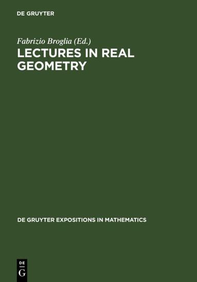 Fabrizio Broglia - Lectures in Real Geometry, Inbunden