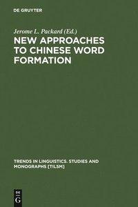 bokomslag New Approaches to Chinese Word Formation