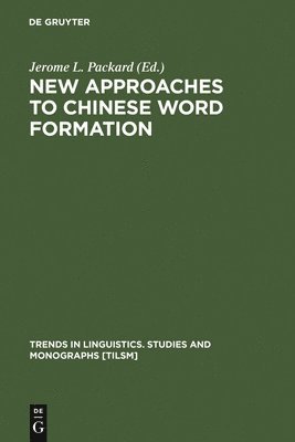 New Approaches to Chinese Word Formation 1