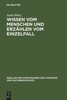 Jutta Heinz - Wissen vom Menschen und Erzählen vom Einzelfall, Inbunden