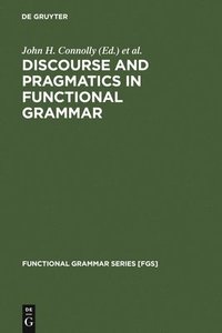 bokomslag Discourse and Pragmatics in Functional Grammar