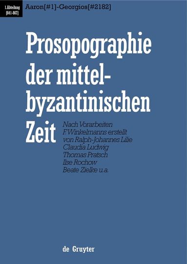 Ralph-Johannes Lilie, Claudia Ludwig, Thomas Pratsch, Beate Zielke, et al., Ralph-Johannes Lilie, Claudia Ludwig, Thomas Pratsch, Beate Zielke, Et Al. - Aaron (#1) - Georgios (#2182), Inbunden