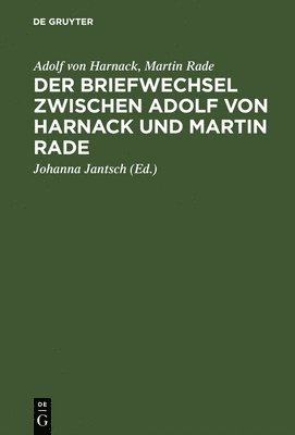 bokomslag Der Briefwechsel zwischen Adolf von Harnack und Martin Rade