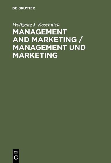 Wolfgang J. Koschnick - Management and Marketing / Management und Marketing, Inbunden