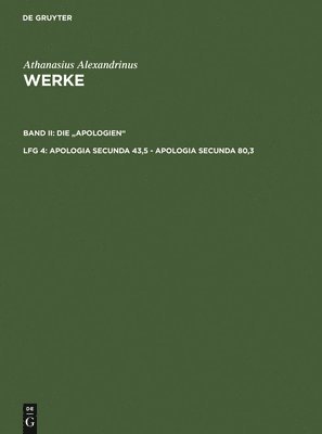 Athanasius Alexandrinus, Hans-Georg Opitz - Apologia secunda 43,5 - Apologia secunda 80,3, Inbunden