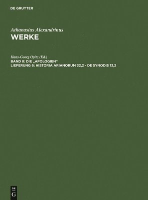 Athanasius Alexandrinus, Hans-Georg Opitz - Historia Arianorum 32,2 - De synodis 13,2, Inbunden