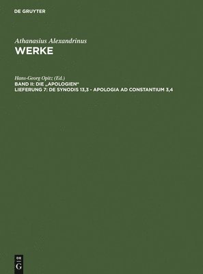 Athanasius Alexandrinus, Hans-Georg Opitz - de Synodis 13,3 - Apologia AD Constantium 3,4, Inbunden