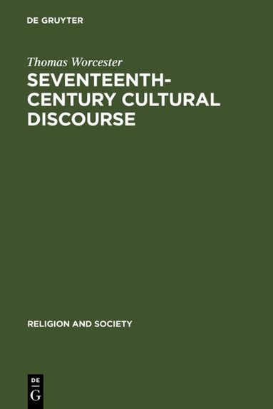 Thomas Worcester - Seventeenth-Century Cultural Discourse, Inbunden