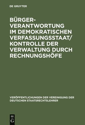 bokomslag Brgerverantwortung im demokratischen Verfassungsstaat / Kontrolle der Verwaltung durch Rechnungshfe