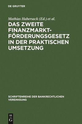 Verlag Walter de Gruyter Gmbh - Zweite Finanzmarktförderungsgesetz in der praktischen Umsetzung, Inbunden
