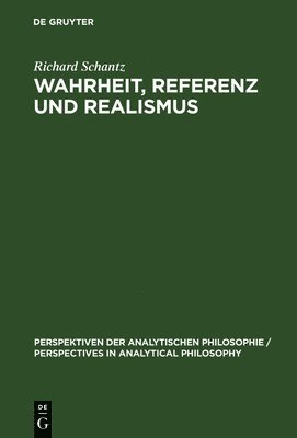 Wahrheit, Referenz und Realismus 1