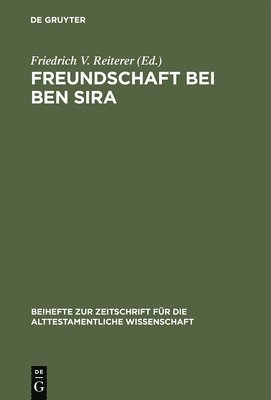 Friedrich V Reiterer, Friedrich V. Reiterer - Freundschaft bei Ben Sira, Inbunden