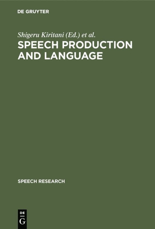 Shigeru Kiritani, Hajime Hirose, Hiroya Fujisaki - Speech Production and Language, Inbunden