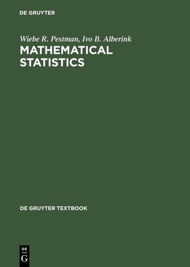 Wiebe R. Pestman, Ivo B. Alberink - Mathematical Statistics, Inbunden
