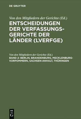 Entscheidungen der Verfassungsgerichte der Lnder (LVerfGE), Band 2, Berlin, Brandenburg, Mecklenburg-Vorpommern, Sachsen-Anhalt, Thringen 1
