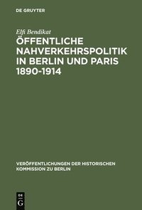 bokomslag ffentliche Nahverkehrspolitik in Berlin und Paris 1890-1914