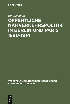 ffentliche Nahverkehrspolitik in Berlin und Paris 1890-1914 1