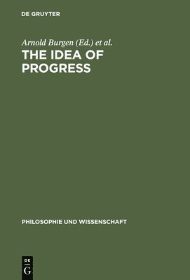 Arnold Burgen, Peter McLaughlin, Jürgen Mittelstraß - Idea of Progress, Inbunden