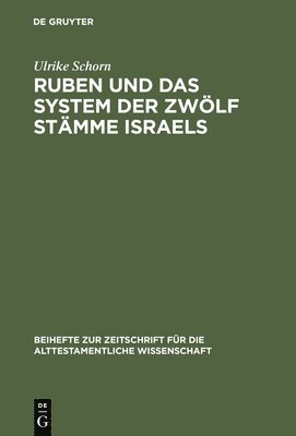 Ulrike Schorn - Ruben Und Das System Der Zwölf Stämme Israels, Inbunden