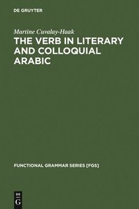 bokomslag The Verb in Literary and Colloquial Arabic