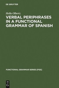 bokomslag Verbal Periphrases in a Functional Grammar of Spanish