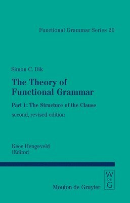 S. C. Dik, Simon C. Dik, Machtelt Bolkestein - Structure of the Clause, Inbunden