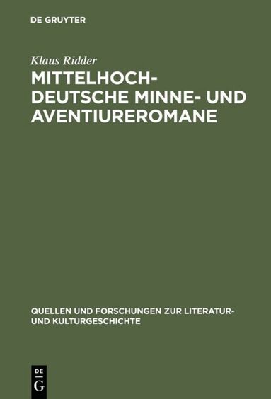 Klaus Ridder - Mittelhochdeutsche Minne- und Aventiureromane, Inbunden