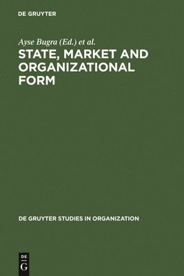 State, Market and Organizational Form 1