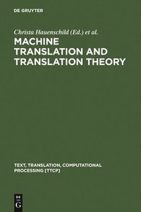 bokomslag Machine Translation and Translation Theory