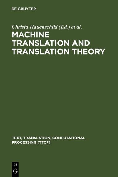 Christa Hauenschild, Susanne Heizmann - Machine Translation and Translation Theory, Inbunden