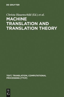 Machine Translation and Translation Theory 1