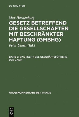 Hans-Joachim Mertens, Ursula Stein - Gesetz betreffend die Gesellschaften mit beschränkter Haftung (GmbHG), Band 2, Das Recht des Geschäftsführers der GmbH, Inbunden