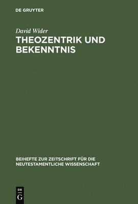 bokomslag Theozentrik und Bekenntnis