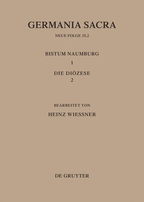 bokomslag Die Bistmer Der Kirchenprovinz Magdeburg: Das Bistum Naumburg 1,2: Die Dizese