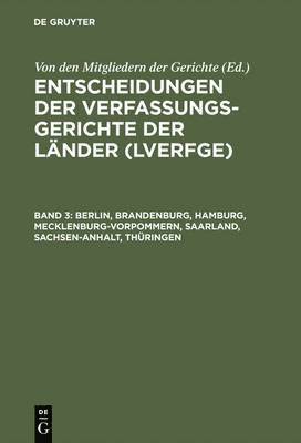 Entscheidungen der Verfassungsgerichte der Länder (LVerfGE), Band 3, Berlin, Brandenburg, Hamburg, Mecklenburg-Vorpommern, Saarland, Sachsen-Anhalt, Thüringen