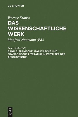 bokomslag Spanische, Italienische Und Franzsische Literatur Im Zeitalter Des Absolutismus