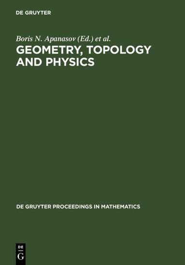B. N. Apanasov, Boris N. Apanasov, Steven B. Bradlow, Waldyr A. Rodrigues, Karen K. Uhlenbeck - Geometry, Topology and Physics, Inbunden