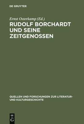 Rudolf Borchardt Und Seine Zeitgenossen 1