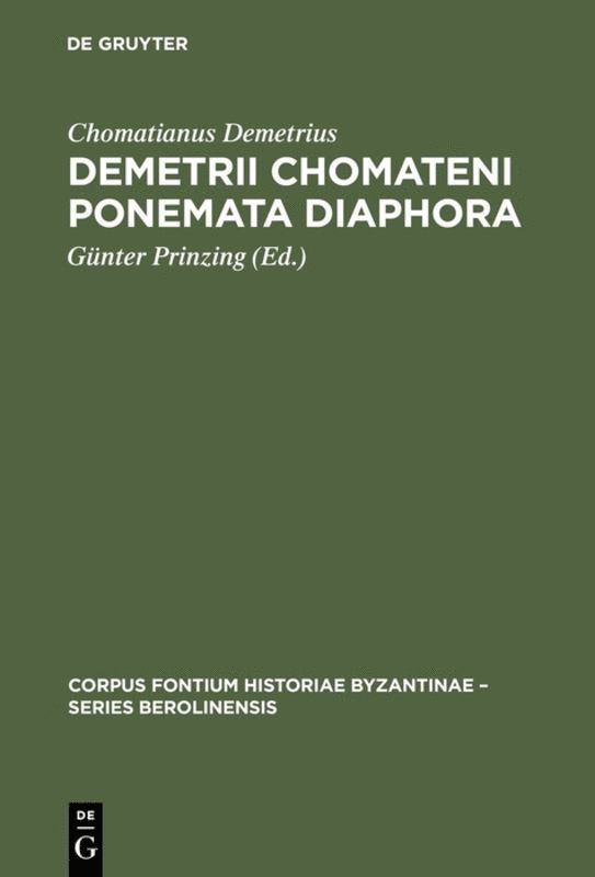 Chomatianus Demetrius, Günter Prinzing - Demetrii Chomateni Ponemata diaphora, Inbunden