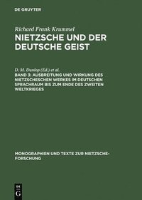 bokomslag Ausbreitung Und Wirkung Des Nietzscheschen Werkes Im Deutschen Sprachraum Bis Zum Ende Des Zweiten Weltkrieges