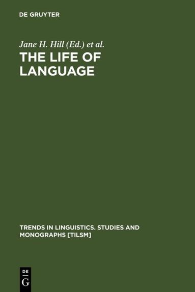 Jane H. Hill, P. J. Mistry, Lyle Campbell - Life of Language, Inbunden