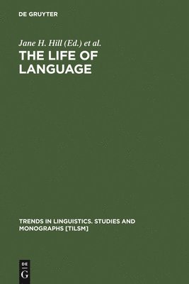 Jane H. Hill, P. J. Mistry, Lyle Campbell - Life of Language, Inbunden