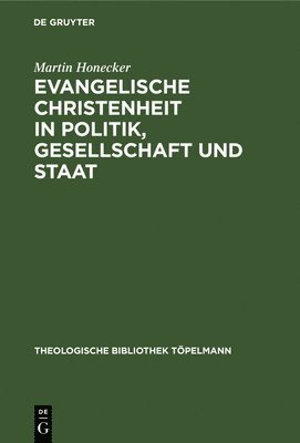 bokomslag Evangelische Christenheit in Politik, Gesellschaft und Staat