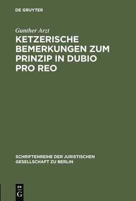 bokomslag Ketzerische Bemerkungen Zum Prinzip in Dubio Pro Reo