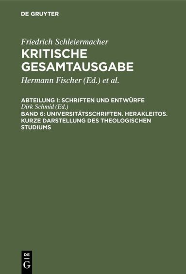 Dirk Schmid - Universitätsschriften. Herakleitos. Kurze Darstellung des theologischen Studiums, Inbunden