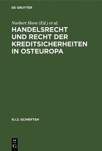 bokomslag Handelsrecht Und Recht Der Kreditsicherheiten in Osteuropa