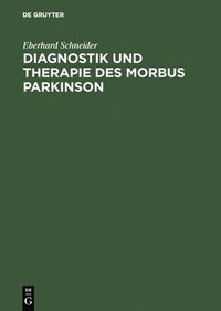 bokomslag Diagnostik und Therapie des Morbus Parkinson