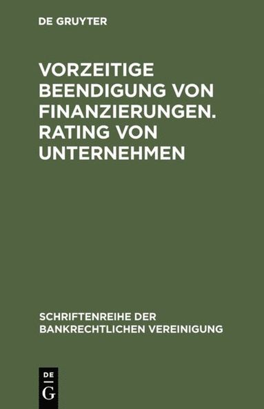 bokomslag Vorzeitige Beendigung von Finanzierungen. Rating von Unternehmen