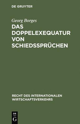 Georg Borges - Doppelexequatur von Schiedssprüchen, Inbunden