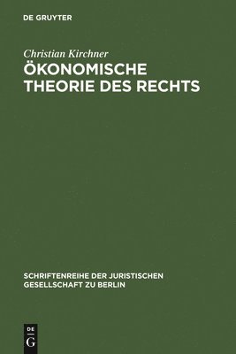 Christian Kirchner - Ökonomische Theorie des Rechts, Inbunden